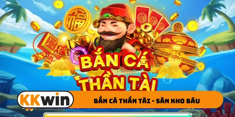 Bắn cá Thần Tài