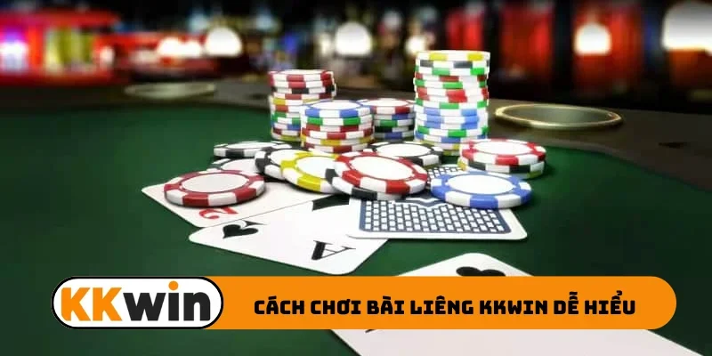 Cách chơi bài liêng KKWIN dễ hiểu