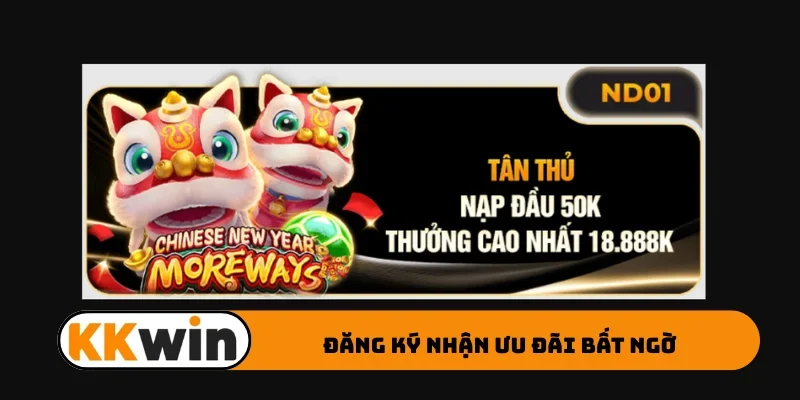 Đăng ký nhận ưu đãi bất ngờ