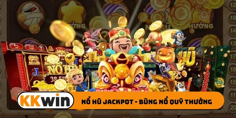 Nổ hũ jackpot