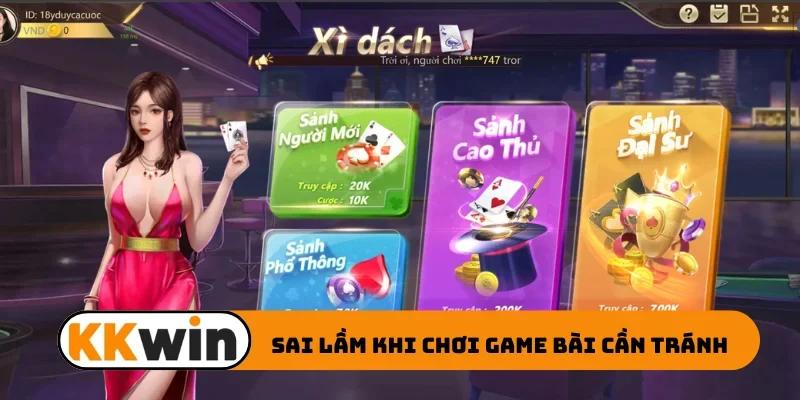 Sai lầm khi chơi game bài cần tránh