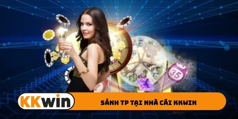 Sảnh TP tại nhà cái KKWIN