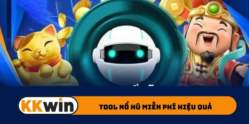 Tool nổ hũ miễn phí hiệu quả