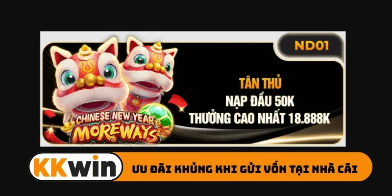 Ưu đãi khủng khi gửi vốn tại nhà cái